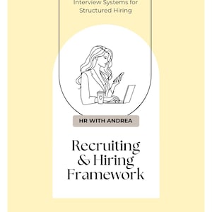Puede incluir: Una portada de documento digital de color amarillo pálido con una ilustración de líneas de una persona usando una computadora portátil y un teléfono. El texto dice: Templates, Checklists & Interview Systems for Structured Hiring, HR WITH ANDREA, Recruiting & Hiring Framework.