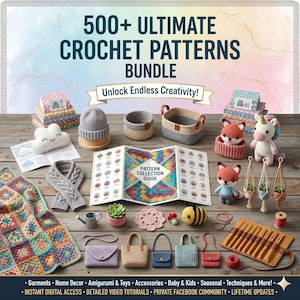 May include: An assortment of crochet items, including a hat, baskets, scarves, amigurumi animals, and small bags, are displayed on a wooden surface. The image features a pattern collection guide and text that reads "500+ ULTIMATE CROCHET PATTERNS BUNDLE".