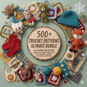 May include: A collection of crochet items, including a turtle, owl, cat, bear, fox, socks, and squares, arranged around a wooden disc with the text "500+ CROCHET PATTERNS ULTIMATE BUNDLE". The image features various colors and textures.