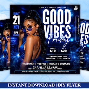 May include: A digital flyer for a nightclub event titled Good Vibes Friday on November 21st at 10 PM. The graphic features a person in a blue top wearing blue-tinted sunglasses, with text details for entry fees, location at 1234 Ocean Drive, and contact info.
