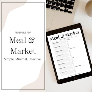 May include: A digital meal planning template displayed on a tablet. The screen shows a black and white "Meal & Market" checklist with sections for daily dinners and grocery categories. The text "Simple. Minimal. Effective." is also visible.