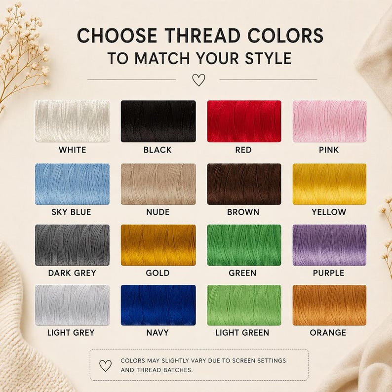 May include: Image displaying a range of thread colours: white, black, red, pink, sky blue, nude, brown, yellow, dark grey, gold, green, purple, light grey, navy, light green, and orange. Text reads "CHOOSE THREAD COLOURS TO MATCH YOUR STYLE."