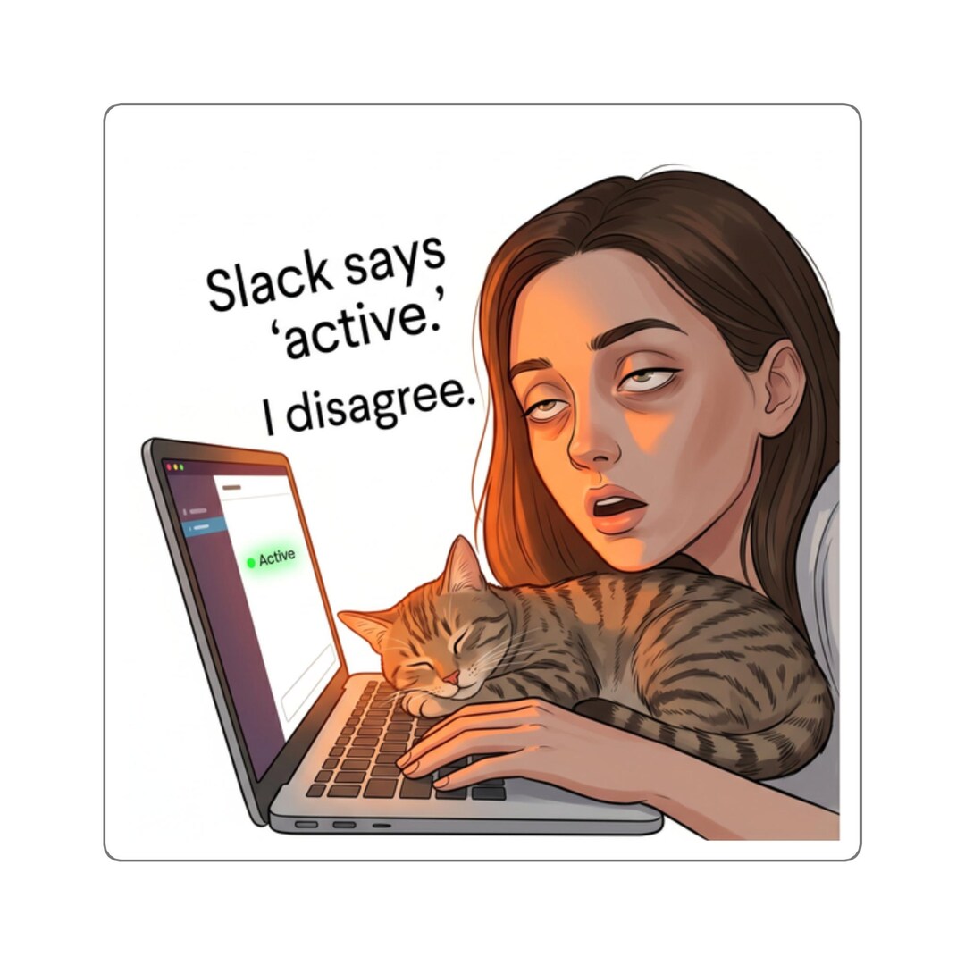 Slack Says Active I Disagree Sticker | Square Sticker, Sleepy Work-from ...