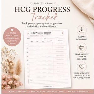 May include: A white HCG Progress Tracker printable with a floral design. The tracker includes sections for recording pregnancy test progression with clarity and confidence. The text includes "Instant Download" and "Print as many times as you need."