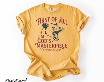 First of All I'm God's Masterpiece Shirt, Ephesians 2:10 Possum Faith Tee