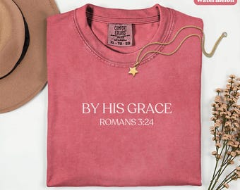 By His Grace Comfort Colors® T Shirt, Bible Verse Shirt, Minimalist Christian Shirt, God Lover Shirt, Religious Shirt, Christian Apparel