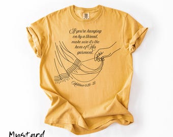 Hem of His Garment Christian Tee: Religious Shirt, Bible Verse Shirt, Jesus Shirt