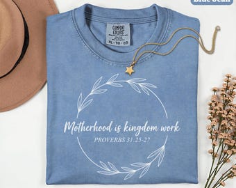 Comfort Colors® Motherhood is Kingdom Work Shirt, Bible Verse Tee, Floral Mama Shirt, Religious Tee, Mother's Day Gift, Christian Mom Shirt