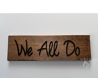 We All Do Sign Family Wedding Blended Family Photo Prop Hand Painted 3D