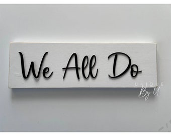 We All Do Sign Family Wedding Blended Family Photo Prop Hand Painted 3D