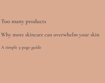 Too Many Skincare Products Guide | Minimal Routine Reset | Overwhelmed Skin Help PDF | Simple Skincare Approach