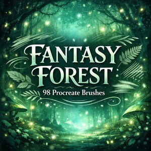 May include: Digital art featuring the words "FANTASY FOREST" in white script over a teal and green forest scene. The text "98 Procreate Brushes" is below the title. The image has a magical, whimsical theme.