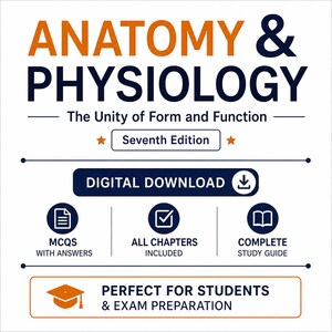 May include: A white graphic with orange and navy blue text that reads "ANATOMY & PHYSIOLOGY". The text "The Unity of Form and Function" is below the title. The image also includes "Seventh Edition" and "DIGITAL DOWNLOAD".
