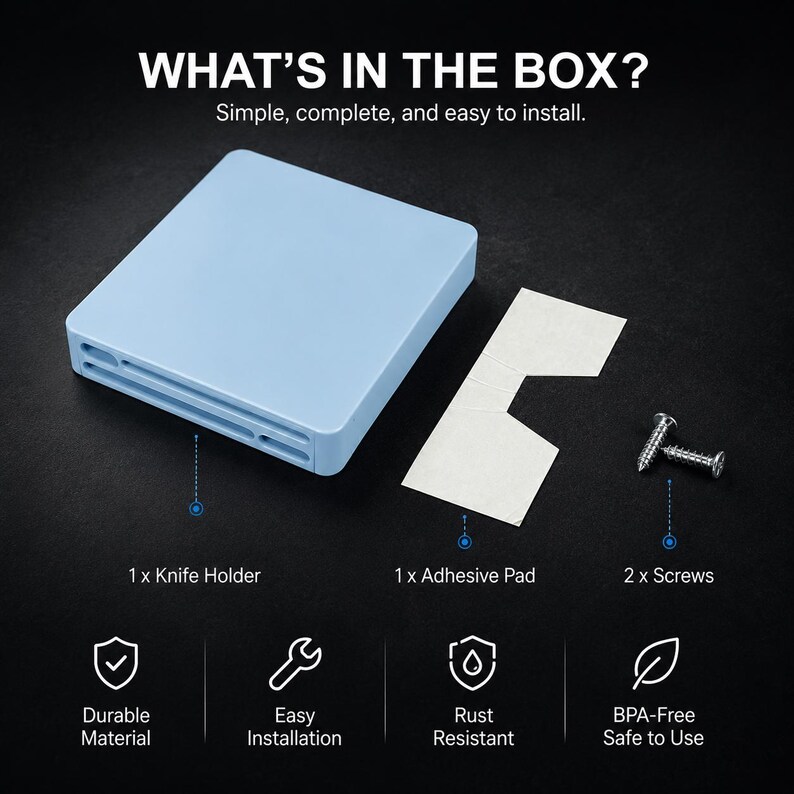 May include: A light blue square knife holder, one white adhesive pad, and two metal screws. Text reads: WHAT'S IN THE BOX? Simple, complete, and easy to install. 1 x Knife Holder, 1 x Adhesive Pad, 2 x Screws. Durable Material, Easy Installation, Rust Resistant, BPA-Free Safe to Use.