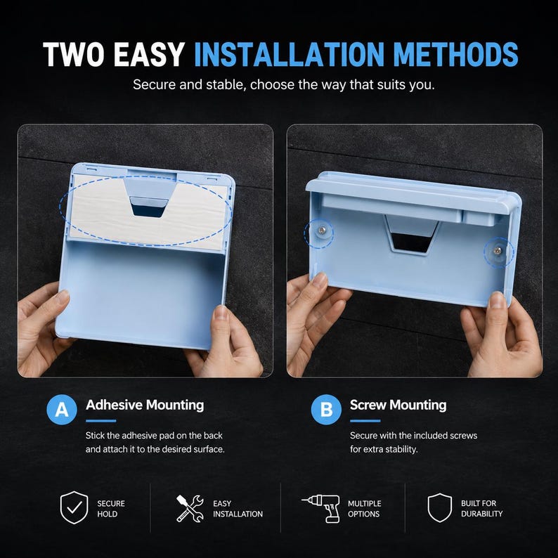 May include: A light blue rectangular storage organizer featuring two installation methods: adhesive mounting with a white backing pad and screw mounting with two visible screw holes. The text reads TWO EASY INSTALLATION METHODS, A Adhesive Mounting, B Screw Mounting, Secure hold, Easy installation, Multiple options, Built for durability.