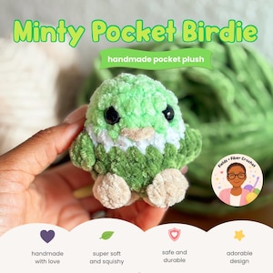 May include: A handmade, mint green and white crochet bird plushie with black eyes and tan feet. The text "Minty Pocket Birdie" and "handmade pocket plush" are displayed above the bird. The image also includes the text "handmade with love", "super soft and squishy", "safe and durable", and "adorable design".