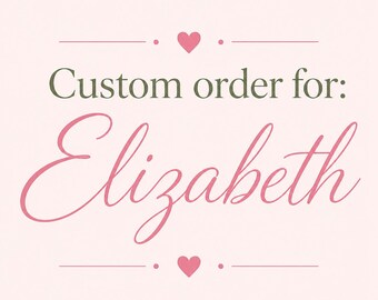 Ordine personalizzato per Elizabeth