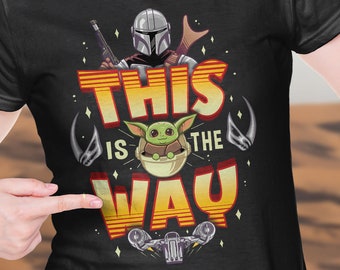 Mandalorian T-Shirt - The Mandalorian- Star Wars Shirt- Baby Yoda - This is the Way- Mandalorian Code Shirt- Parody- Women's Tee