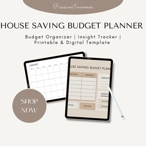 May include: Two digital tablets displaying a house saving budget planner. One tablet shows a calendar for January, and the other displays a budget sheet with sections for income and expenses. The text "HOUSE SAVING BUDGET PLANNER" is at the top.