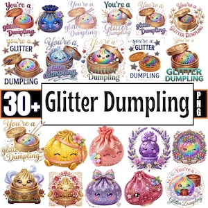 May include: A collection of over 30 digital graphic illustrations featuring rainbow-colored glitter dumplings with smiling faces, some inside bamboo steamers, others adorned with flowers, bows, or lavender, accompanied by the text You're a glitter dumpling.