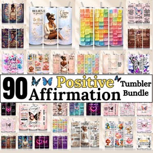 May include: A collection of 90 positive affirmation tumblers. The tumblers feature various designs, including butterflies, inspirational quotes, and images of women. The tumblers are cylindrical and have a straw.