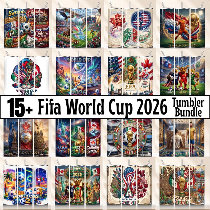 May include: A collection of stainless steel tumblers featuring designs related to the FIFA World Cup 2026. The tumblers showcase various national flags, soccer balls, and the World Cup trophy. The text "15+ Fifa World Cup 2026 Tumbler Bundle" is displayed.