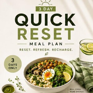 May include: A healthy meal plan graphic with the text "3 Day Quick Reset Meal Plan". The image features a bowl of food with avocado, chickpeas, and a boiled egg, along with a glass of water and a small bowl of green sauce.