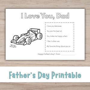 May include: A black and white Father's Day printable card with the text "I Love You, Dad" and a race car illustration. The card includes fill-in-the-blank prompts and the text "Happy Father's Day!" and "Father's Day Printable".