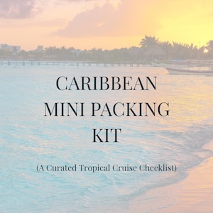 May include: A digital document titled Caribbean Mini Packing Kit with the subtitle A Curated Tropical Cruise Checklist, displayed over a scenic background of turquoise ocean waves and a sandy beach at sunset with a small boat in the distance.