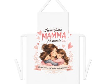 The Best Mom in the World Apron | Italian Mother Illustration, Hearts