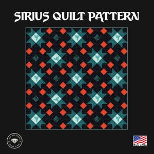 May include: A Sirius Quilt Pattern design featuring a repeating geometric layout of teal star shapes, small red squares, and dark textured squares on a black background. The text Sirius Quilt Pattern appears at the top, with a logo and flag icon.