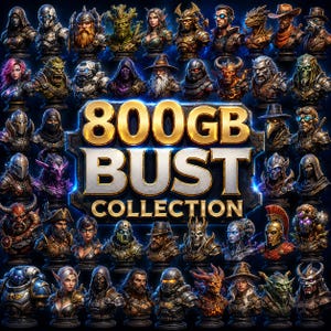 May include: A digital collection of numerous fantasy and sci-fi character busts arranged in a grid, featuring diverse figures including warriors, mages, and robots. The central text reads 800GB BUST COLLECTION in bold gold and silver lettering.