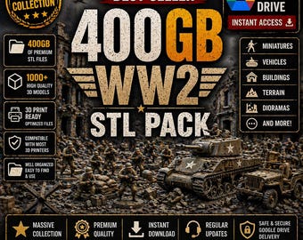 WW2 STL Bundle 400GB Mega Pack | Military Vehicles, Tanks, Soldiers, Diorama, Terrain, Miniatures, 3D Print Files Collection STL Download