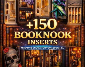 May include: A collection of miniature book nook inserts, showcasing various scenes including a skull with roses, architectural designs, and a shop. The text reads "+150 BOOKNOOK INSERTS" and "MINIATURE SCENES FOR YOUR BOOKSHELF".