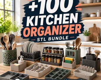 100+ Kitchen Organizers STL Bundle – 3D Print Storage Collection – Dish Rack, Utensil Holder, Sink Organizer, Kitchen Storage STL Files