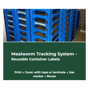 May include: Image of blue plastic containers stacked, likely for storage or organization. The containers have a grid-like structure. Below, a green banner displays text: "Mealworm Tracking System - Reusable Container Labels." Instructions are also provided.