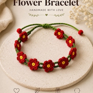 Puede incluir: Una pulsera hecha a mano con flores de ganchillo rojas con centros amarillos en un cordón verde. El texto dice: HANDMADE Flower Bracelet HANDMADE WITH LOVE HANDMADE with care NATURAL & lightweight PERFECT GIFT for her ADJUSTABLE fit MADE TO BLOOM.