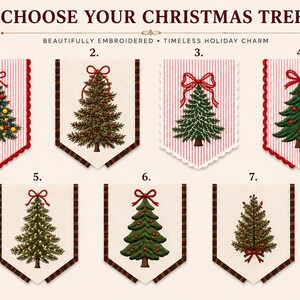 May include: Seven embroidered fabric banners featuring Christmas tree designs labeled 1 through 7. The text reads CHOOSE YOUR CHRISTMAS TREE, BEAUTIFULLY EMBROIDERED &bull; TIMELESS HOLIDAY CHARM. Each banner displays a unique tree with various ornaments.