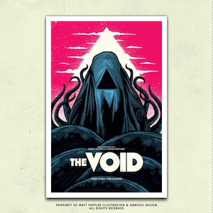 May include: A poster with a pink background and a central illustration of a hooded figure with a triangular face, surrounded by tentacles. The title "THE VOID" is in white, bold letters. The poster includes the text "THERE IS HELL THIS IS WORSE".