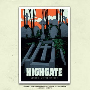 May include: A poster featuring a graveyard scene with an orange sky and silhouetted trees. The word "HIGHGATE" is displayed in large, white letters, with "LONDON | UNITED KINGDOM" below. The artwork has a vintage, illustrated style.