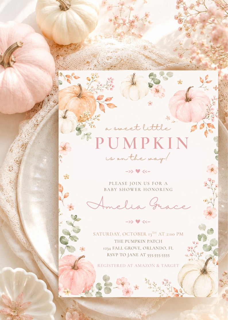 May include: A rectangular baby shower invitation card featuring watercolor illustrations of pumpkins and flowers in shades of pink, orange, and green. The text reads: a sweet little PUMPKIN is on the way! PLEASE JOIN US FOR A BABY SHOWER HONORING Amelia Grace.