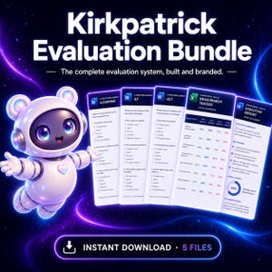 May include: A digital graphic promoting the "Kirkpatrick Evaluation Bundle." The image features a cute robot character and several evaluation forms. The text includes "Instant Download" and "5 Files" against a dark blue and purple background.