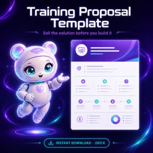 May include: A digital graphic promoting a "Training Proposal Template." The image features a futuristic bear-like character and a mock-up of a proposal document. The text reads "Sell the solution before you build it" and "INSTANT DOWNLOAD .DOCX."