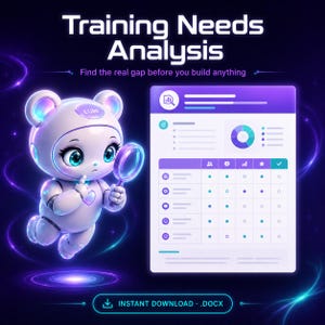 May include: An illustration with the text "Training Needs Analysis". A white robot character with a magnifying glass is next to a digital chart. The chart has a circular graph and a table with checkmarks. The words "Find the real gap before you build anything" are also present.