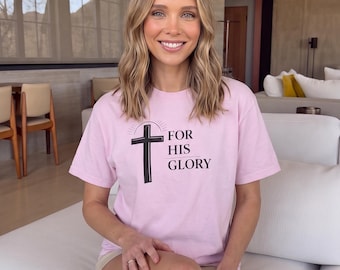 For His Glory cross tee | T-Shirt