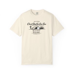 The Gospel Christian Shirt | 1 Corinthians 15:3-4 Bible Verse Tee | Resurrection Faith T-Shirt | Cross Christian Apparel image 12