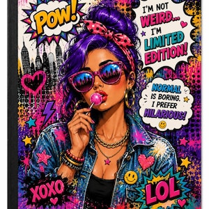 May include: A notebook cover featuring a pop art illustration of a person with purple hair, pink sunglasses, and a denim jacket. Text includes POW!, I'M NOT WEIRD... I'M LIMITED EDITION!, NORMAL IS BORING. I PREFER HILARIOUS!, XOXO, and LOL with colorful splatters.
