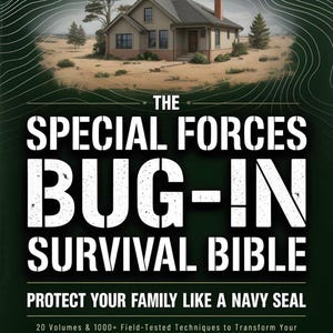 Może przedstawiać: Okładka książki zatytułowana "The Special Forces Bug-In Survival Bible". Okładka przedstawia ilustrację domu z tekstem "Protect Your Family Like a Navy Seal". Zawiera również napis "20 Books in 1 + 7 Bonuses".