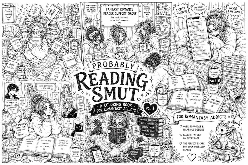 May include: Black and white illustration of a coloring book titled "Probably Reading Smut" with the text "A Coloring Book for Romantasy Addicts." The image includes various book covers, mugs, and a small dragon.