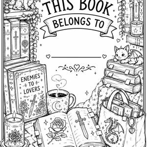 May include: Black and white illustration of a book cover with the text "THIS BOOK BELONGS TO". The cover features a dragon, a cat, books, a coffee mug, and an open book with a sword and rose.